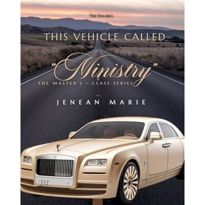 Griffin THIS VEHICLE CALLED MINISTRY THE SYLLABUS: THE MASTER'S CLASS Griffin THIS VEHICLE CALLED MINISTRY THE SYLLABUS: THE MASTER'S CLASS