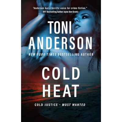 Toni Cold Heat: An FBI Romantic Suspense Thriller: 7 Toni Cold Heat: An FBI Romantic Suspense Thriller: 7