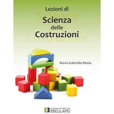 Mulas, Maria Gabriella Scienza delle costruzioni Mulas, Maria Gabriella Scienza delle costruzioni