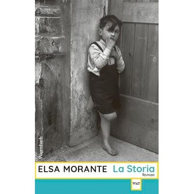Elsa La Storia Die hochgelobte Neuübersetzung endlich im Taschenbuch (Wagenbachs andere Taschenbücher): 888 Elsa La Storia Die hochgelobte Neuübersetzung endlich im Taschenbuch (Wagenbachs andere Taschenbücher): 888