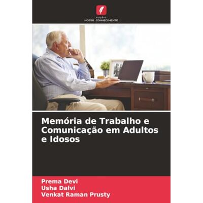 Devi Memória de Trabalho e Comunicação em Adultos e Idosos Devi Memória de Trabalho e Comunicação em Adultos e Idosos