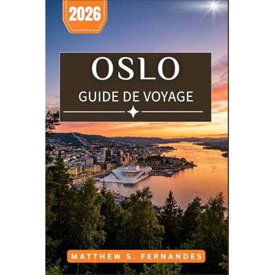 Fernandes Oslo Guide De Voyage 2026: Itinéraires privilégiés à travers Grünerløkka, les musées de Bygdøy et les paysages pittoresques des fjords Fernandes Oslo Guide De Voyage 2026: Itinéraires privilégiés à travers Grünerløkka, les musées de Bygdøy et les paysages pittoresques des fjords