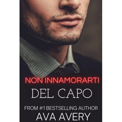 Avery Non innamorarti del capo: Romanzo Rosa Sportivo Avery Non innamorarti del capo: Romanzo Rosa Sportivo