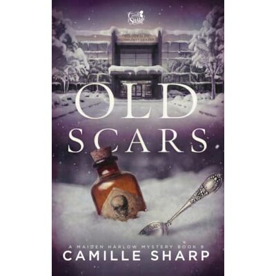 Sharp Old Scars: A Maiden Harlow Mystery 9 Sharp Old Scars: A Maiden Harlow Mystery 9