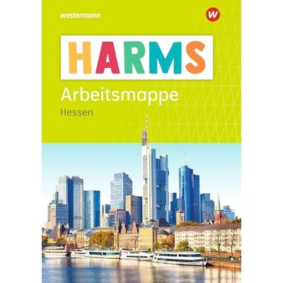 Westermann HARMS Arbeitsmappe Hessen: Ausgabe 2021 Westermann HARMS Arbeitsmappe Hessen: Ausgabe 2021