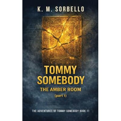 K&M Tommy Somebody: The Amber Room (Part 1) K&M Tommy Somebody: The Amber Room (Part 1)