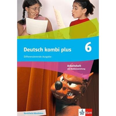 Klett Ernst /Schulbuch Deutsch kombi plus 6. Differenzierende Ausgabe Nordrhein-Westfalen und Hamburg: Arbeitsheft mit Medien Klasse 6 Klett Ernst /Schulbuch Deutsch kombi plus 6. Differenzierende Ausgabe Nordrhein-Westfalen und Hamburg: Arbeitsheft mit Medien Klasse 6