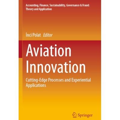 Springer Aviation Innovation: Cutting-Edge Processes and Experiential Applications Springer Aviation Innovation: Cutting-Edge Processes and Experiential Applications
