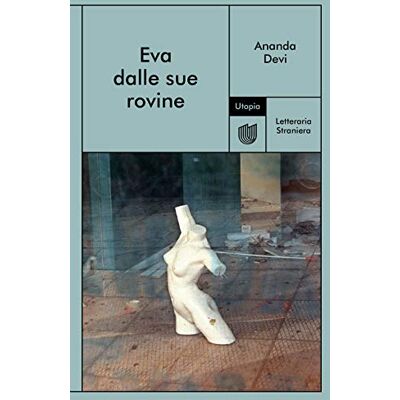 Devi Eva dalle sue rovine Devi Eva dalle sue rovine