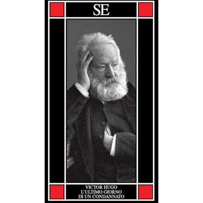 Victor Hugo L'ultimo giorno di un condannato Victor Hugo L'ultimo giorno di un condannato