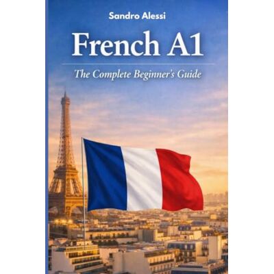 Alessi French A1: The Complete Beginner's Guide Alessi French A1: The Complete Beginner's Guide
