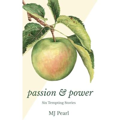 Pearl Passion & Power: Six Tempting Stories Pearl Passion & Power: Six Tempting Stories