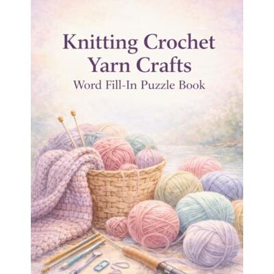 Garmin Knitting Crochet Yarn Crafts Word Fill-In Puzzle Book: Large Print for Seniors 50+ 50 Easy Relaxing Missing Letters Brain Games with Solutions: Fun ... Gift for Knitters, Crocheters & Retirees Garmin Knitting Crochet Yarn Crafts Word Fill-In Puzzle Book: Large Print for Seniors 50+ 50 Easy Relaxing Missing Letters Brain Games with Solutions: Fun ... Gift for Knitters, Crocheters & Retirees