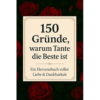 Elsa 150 Gründe, warum Tante die Beste ist Ein Herzensbuch voller Liebe & Dankbarkeit: Ein Geschenk voller Liebe & Dankbarkeit Elsa 150 Gründe, warum Tante die Beste ist Ein Herzensbuch voller Liebe & Dankbarkeit: Ein Geschenk voller Liebe & Dankbarkeit