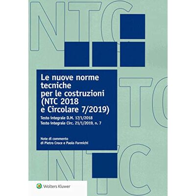Vari Nuove norme tecniche per le costruzioni (ntc 2018 e ircolare 7/2019) Vari Nuove norme tecniche per le costruzioni (ntc 2018 e ircolare 7/2019)