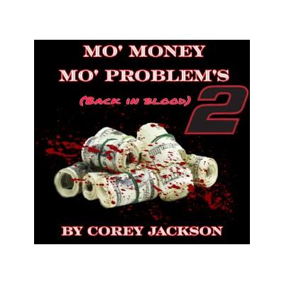 Jackson Mo' Money Mo' Problems 2: Back in blood Jackson Mo' Money Mo' Problems 2: Back in blood
