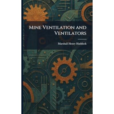 Marshall Mine Ventilation and Ventilators Marshall Mine Ventilation and Ventilators