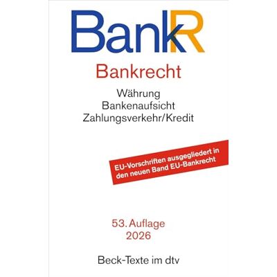 Dtv Bankrecht. BankR: Währung, Bankenaufsicht, Zahlungsverkehr/Kredit. Textausgabe. Rechtsstand: 15. März 2026: 5021 Dtv Bankrecht. BankR: Währung, Bankenaufsicht, Zahlungsverkehr/Kredit. Textausgabe. Rechtsstand: 15. März 2026: 5021