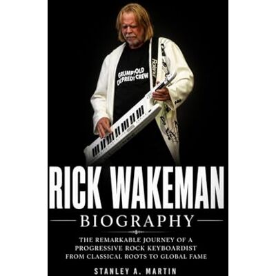 Stanley Rick Wakeman Biography: The Remarkable Journey of a Progressive Rock Keyboardist from Classical Roots to Global Fame Stanley Rick Wakeman Biography: The Remarkable Journey of a Progressive Rock Keyboardist from Classical Roots to Global Fame