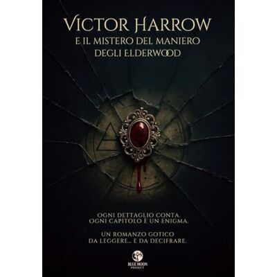 Pro-Ject Victor Harrow e il mistero del maniero degli Elderwood: Ogni dettaglio conta. Ogni capitolo è un enigma. Un romanzo gotico da leggere... E da decifrare. Pro-Ject Victor Harrow e il mistero del maniero degli Elderwood: Ogni dettaglio conta. Ogni capitolo è un enigma. Un romanzo gotico da leggere... E da decifrare.