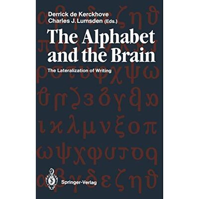 Springer The Alphabet and the Brain: The Lateralization of Writing Springer The Alphabet and the Brain: The Lateralization of Writing