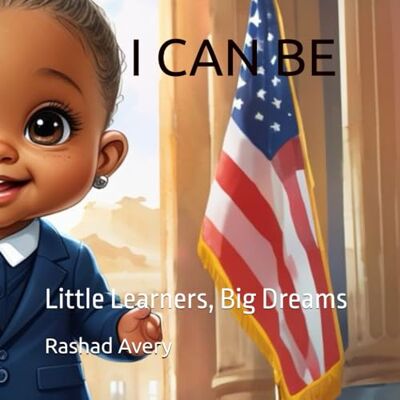 Avery I Can Be: Little Learners, Big Dreams Avery I Can Be: Little Learners, Big Dreams