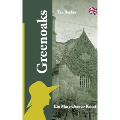 Becker Greenoaks: Ein Mary-Beever-Krimi: 1 Becker Greenoaks: Ein Mary-Beever-Krimi: 1