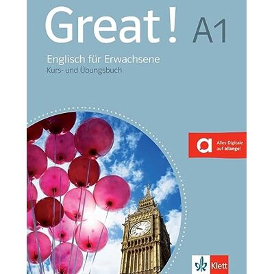 Klett Great! A1 Englisch für Erwachsene. Kurs- und Übungsbuch + Audios online Klett Great! A1 Englisch für Erwachsene. Kurs- und Übungsbuch + Audios online