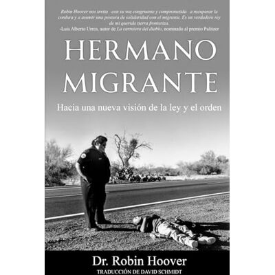 Hoover Hermano migrante: Hacia una nueva visión de la ley y el orden Hoover Hermano migrante: Hacia una nueva visión de la ley y el orden