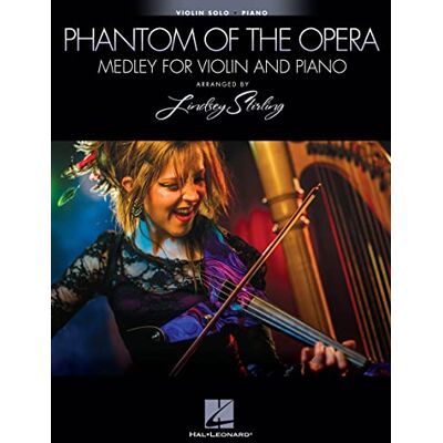 HAL LEONARD Phantom of the Opera: Medley for Violin and Piano HAL LEONARD Phantom of the Opera: Medley for Violin and Piano