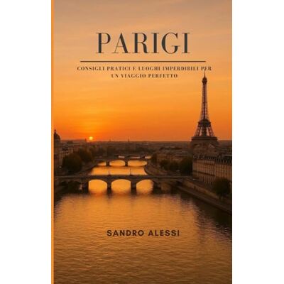 Alessi Parigi: Consigli pratici e luoghi imperdibili per un viaggio perfetto Alessi Parigi: Consigli pratici e luoghi imperdibili per un viaggio perfetto