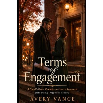 Avery Terms of Engagement: A Small-Town Enemies to Lovers Romance Avery Terms of Engagement: A Small-Town Enemies to Lovers Romance