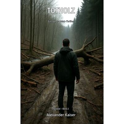 Kaiser Totholz: Ein Jonas-Brink-Thriller Kaiser Totholz: Ein Jonas-Brink-Thriller