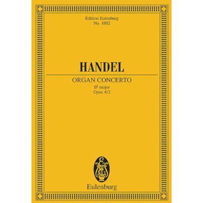 Schott Concerto No. 2 in B-Flat Major, Op. 4/2: op. 4/2. HWV 290. organ, 2 oboes, bassoon and strings. Partition d'étude. Schott Concerto No. 2 in B-Flat Major, Op. 4/2: op. 4/2. HWV 290. organ, 2 oboes, bassoon and strings. Partition d'étude.
