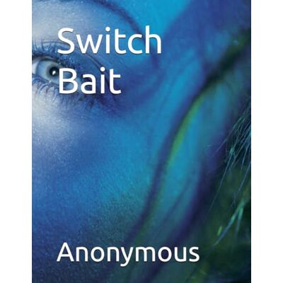 Anonymous Switch Bait Anonymous Switch Bait