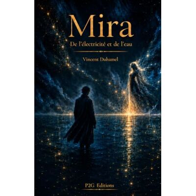 Vincent Mira: De l’électricité et de l'eau Vincent Mira: De l’électricité et de l'eau