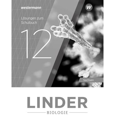 Westermann LINDER Biologie SII. Lösungen 12. Für Sachsen: Ausgabe 2025 Westermann LINDER Biologie SII. Lösungen 12. Für Sachsen: Ausgabe 2025