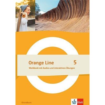 Klett Ernst /Schulbuch Orange Line 5 Grundkurs. Workbook mit Audios und interaktiven Übungen Klasse 9: Workbook mit Audios und interaktiven Übungen Klasse 9 Klett Ernst /Schulbuch Orange Line 5 Grundkurs. Workbook mit Audios und interaktiven Übungen Klasse 9: Workbook mit Audios und interaktiven Übungen Klasse 9