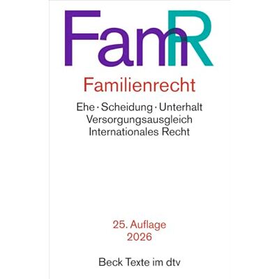 Dtv Familienrecht. FamR: Ehe, Scheidung, Unterhalt, Versorgungsausgleich, Internationales Recht. Textausgabe. Rechtsstand: 1. Januar 2026: 5577 Dtv Familienrecht. FamR: Ehe, Scheidung, Unterhalt, Versorgungsausgleich, Internationales Recht. Textausgabe. Rechtsstand: 1. Januar 2026: 5577