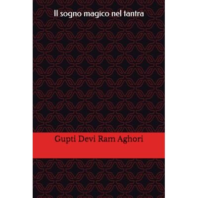 Devi Il sogno magico nel tantra: la notte della coscienza Devi Il sogno magico nel tantra: la notte della coscienza