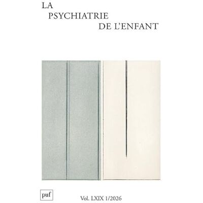 Xxx Psychiatrie de l'enfant 2026, VOL. 69, N.1 Xxx Psychiatrie de l'enfant 2026, VOL. 69, N.1