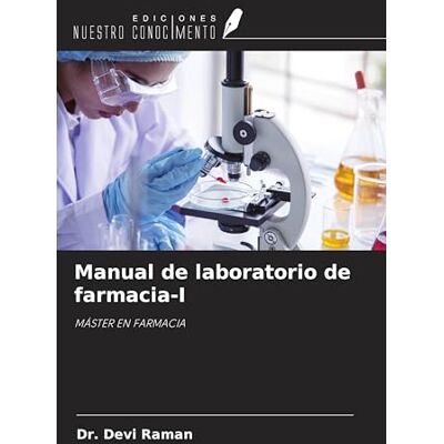 Devi Manual de laboratorio de farmacia-I: MÁSTER EN FARMACIA Devi Manual de laboratorio de farmacia-I: MÁSTER EN FARMACIA