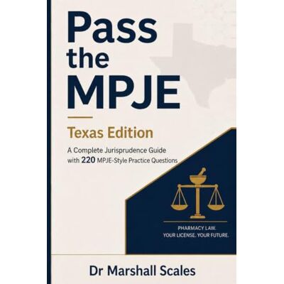 Marshall Pass the MPJE: Texas Edition: A Complete Jurisprudence Guide with 220 MPJE-Style Practice Questions Marshall Pass the MPJE: Texas Edition: A Complete Jurisprudence Guide with 220 MPJE-Style Practice Questions
