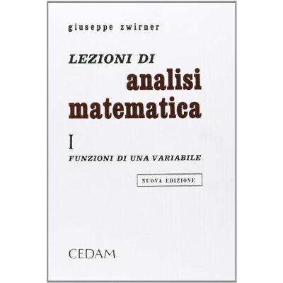Vari Lezioni analisi mat. 1: Vol. 1 Vari Lezioni analisi mat. 1: Vol. 1