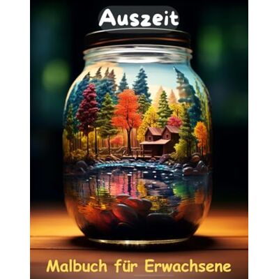 Kaiser AUSZEIT Landschaften im Glas -Malbuch für Erwachsene -Entspannung und Stressabbau: -Ausmalbilder -nimm dir Zeit -für dich -50 atemberaubende Motive -Glaswelten Kaiser AUSZEIT Landschaften im Glas -Malbuch für Erwachsene -Entspannung und Stressabbau: -Ausmalbilder -nimm dir Zeit -für dich -50 atemberaubende Motive -Glaswelten