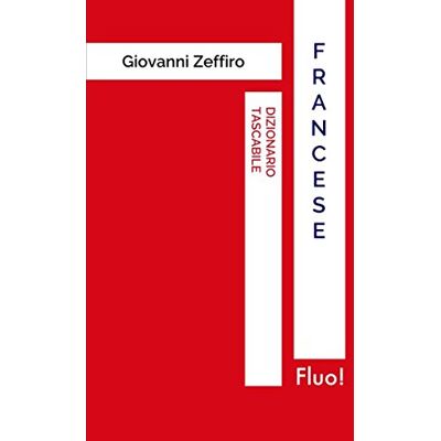 Zeffiro, Giovanni Dizionario tascabile Francese Zeffiro, Giovanni Dizionario tascabile Francese