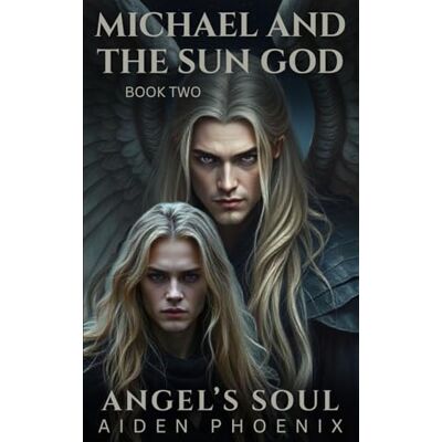 Phoenix Michael And The Sun God: 3 Phoenix Michael And The Sun God: 3