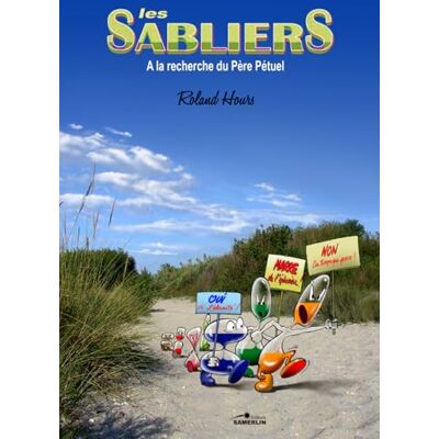 Roland LES SABLIERS : A LA RECHERCHE DU PERE PETUEL Roland LES SABLIERS : A LA RECHERCHE DU PERE PETUEL