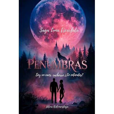 Kolomenskaja, Jelena Penumbras: Libro 2.5 de Luna Escarlata Kolomenskaja, Jelena Penumbras: Libro 2.5 de Luna Escarlata