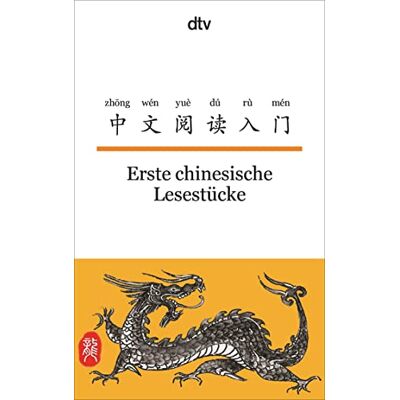 Dtv Erste chinesische Lesestücke: zweisprachig für Einsteiger – Chinesisch: 9490 Dtv Erste chinesische Lesestücke: zweisprachig für Einsteiger – Chinesisch: 9490